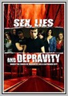 Sex, Lies & Depravity